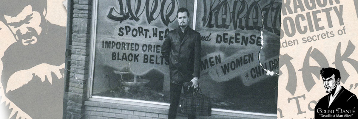 In the 1960s Count Dante was the most notorius martial artlist in the US.